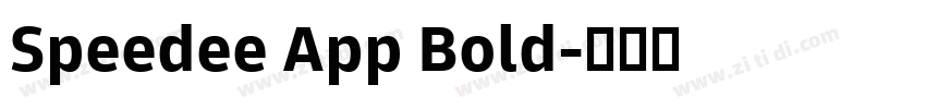 Speedee App Bold字体转换 Speedee App Bold字体转换